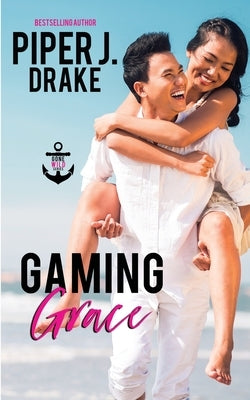Gaming Grace by Drake, Piper J.
