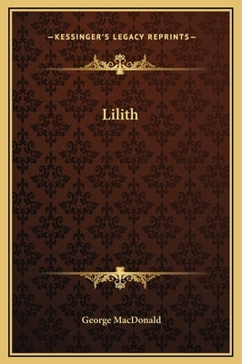 Lilith by MacDonald, George