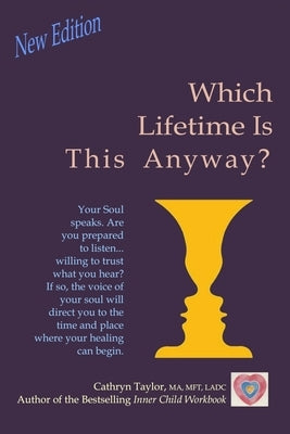 Which Lifetime is this Anyway? by Taylor, Cathryn L.