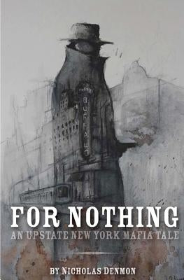 For Nothing by Denmon, Nicholas