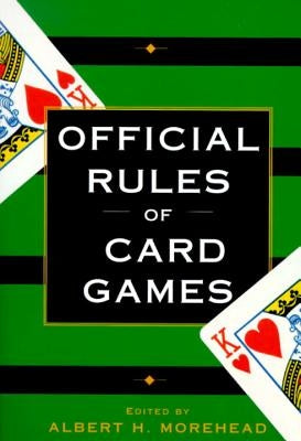 Official Rules of Card Games by Moorehead, Albert H.