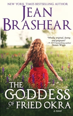The Goddess of Fried Okra by Brashear, Jean
