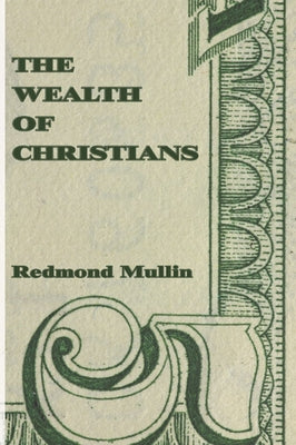 Wealth of Christians by Mullin, Redmond