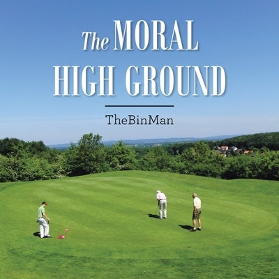 The Moral High Ground by Thebinman