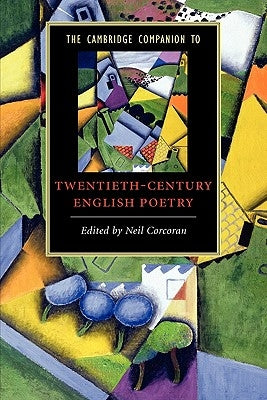 The Cambridge Companion to Twentieth-Century English Poetry by Corcoran, Neil