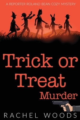 Trick or Treat Murder by Woods, Rachel