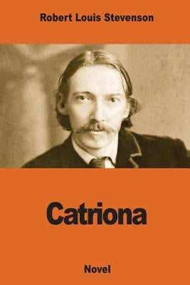 Catriona by Stevenson, Robert Louis