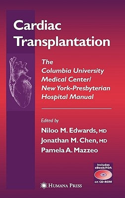 Cardiac Transplantation: The Columbia University Medical Center/New York-Presbyterian Hospital Manual by Edwards, Niloo M.