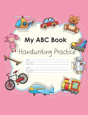 My ABC Book Handwriting Practice: Workbook for preschool, kindergarten or 1st grade kids to practice tracing letters of the alphabet Gift for Girls 7. by Children Learning Journals, Casa