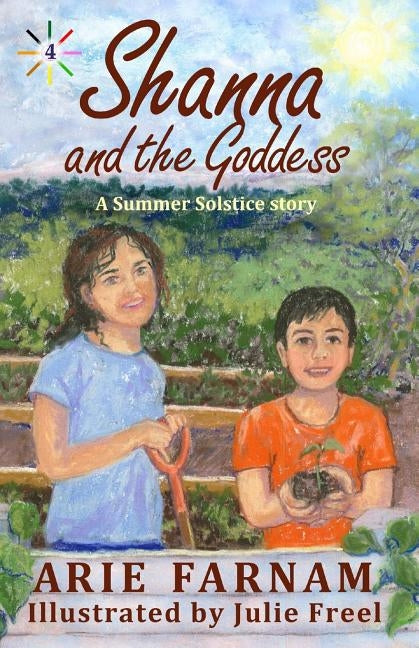 Shanna and the Goddess: A Summer Solstice Story by Freel, Julie