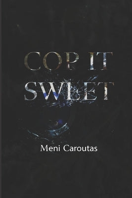 Cop It Sweet by Caroutas, Meni