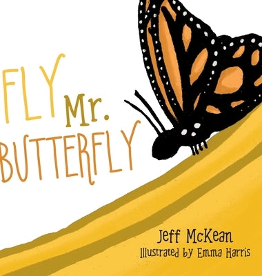 Fly Mr. Butterfly by McKean, Jeff