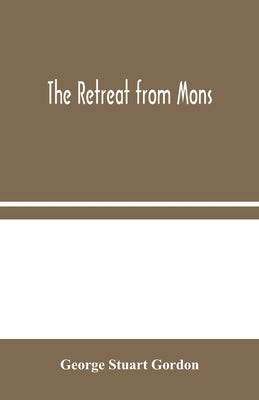 The Retreat from Mons by Stuart Gordon, George