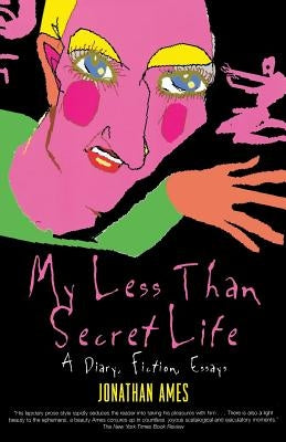 My Less Than Secret Life by Ames, Jonathan