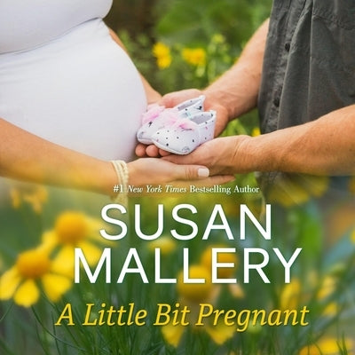 A Little Bit Pregnant by Mallery, Susan
