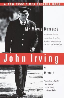 My Movie Business: A Memoir by Irving, John
