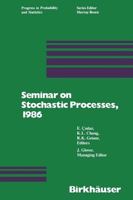 Seminar on Stochastic Processes, 1986 by Glover