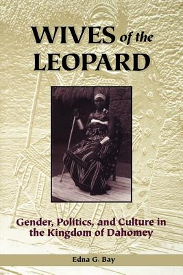 Wives of the Leopard by Bay, Edna G.