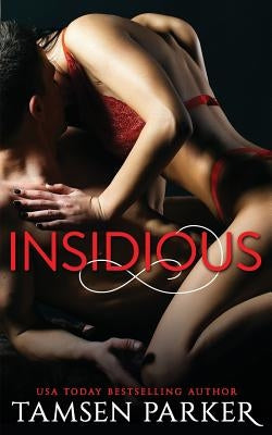 Insidious: An After Hours Series Novella by Parker, Tamsen