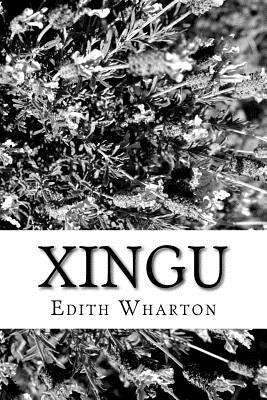 Xingu by Wharton, Edith