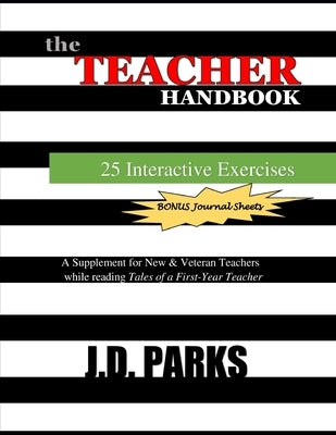 The Teacher Handbook by Parks, J. D.