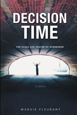 Decision Time by Fleurant, Margie