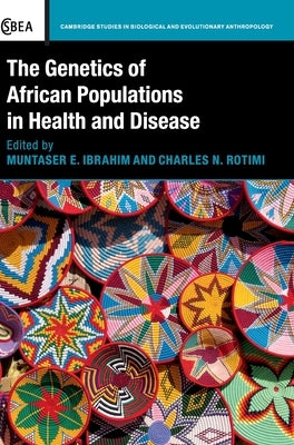 The Genetics of African Populations in Health and Disease by Ibrahim, Muntaser E.