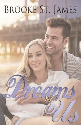 Dreams of Us by St James, Brooke