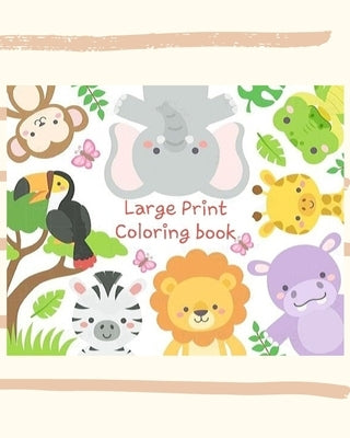 Large Print Coloring Book: An Adult Coloring Book with Fun, Easy, and Relaxing Coloring Pages for alphabet and Animal Lovers by Publishing, Rayan