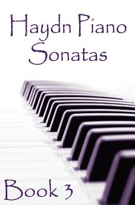 Haydn Piano Sonatas Book 3: Piano Sheet Music: Joseph Haydn Creation by Studio, Gp