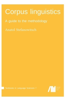 Corpus linguistics by Stefanowitsch, Anatol