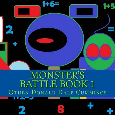 Monster's Battle Book 1: Battle Book One by Cummings, Othen Donald Dale