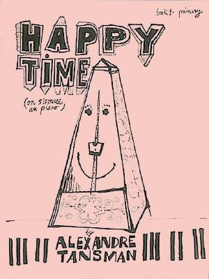 Happy Time, Book 1 - Primary: On s'Amuse Au Piano by Tansman, Alexandre