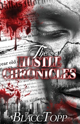The Hustle Chronicles by Topp, Blacc