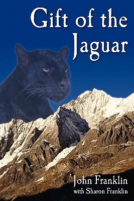 Gift of the Jaguar by Franklin, John
