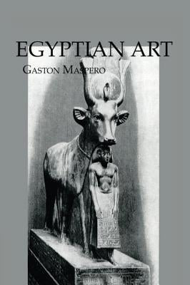 Egyptian Art by Maspero