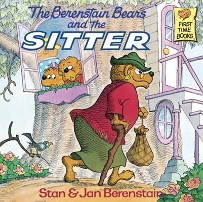 The Berenstain Bears and the Sitter by Berenstain, Stan And Jan Berenstain
