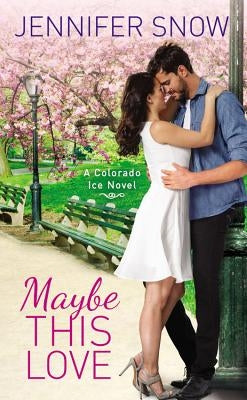 Maybe This Love by Snow, Jennifer