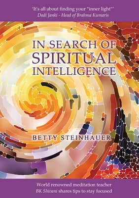 In Search of Spiritual Intelligence by Steinhauer, Betty