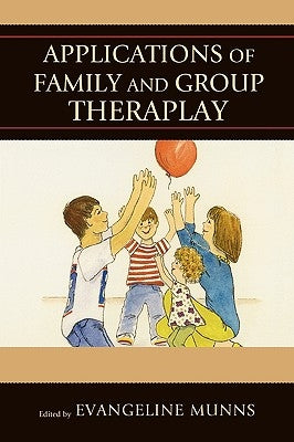 Applications of Family and Group Theraplay by Munns, Evangeline