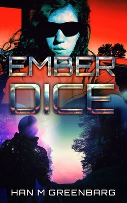 Ember Dice by Greenbarg, Han M.