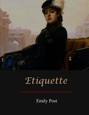 Etiquette by Post, Emily