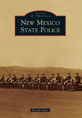 New Mexico State Police by Taylor, Ronald
