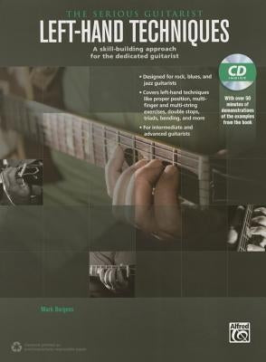 The Serious Guitarist -- Left-Hand Techniques: A Skill-Building Approach for the Dedicated Guitarist, Book & CD by Burgess, Mark