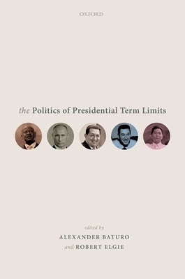 The Politics of Presidential Term Limits by Baturo, Alexander