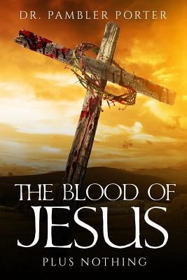 The Blood Of Jesus: Plus Nothing by Mogul, Second Covenant