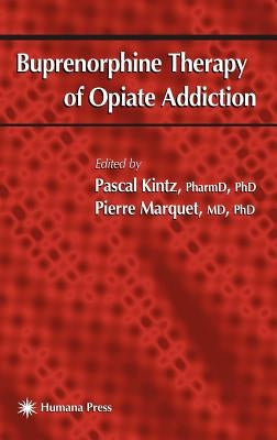 Buprenorphine Therapy of Opiate Addiction by Kintz, Pascal
