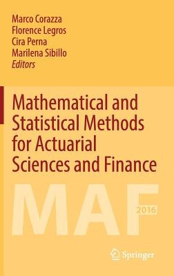 Mathematical and Statistical Methods for Actuarial Sciences and Finance: Maf 2016 by Corazza, Marco
