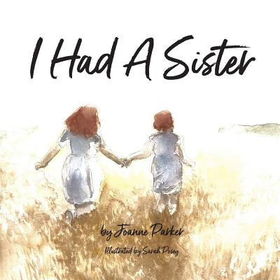 I Had a Sister by Parker, Joanne