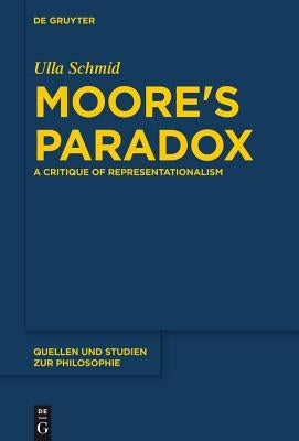 Moore's Paradox by Schmid, Ulla